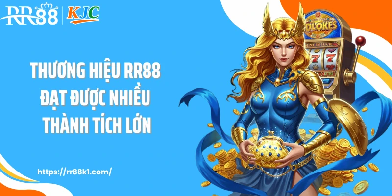 Thương hiệu RR88 đạt được nhiều thành tích lớn